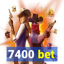 7400 bet